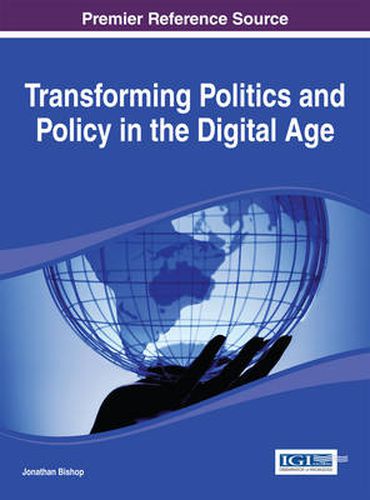 Cover image for Transforming Politics and Policy in the Digital Age