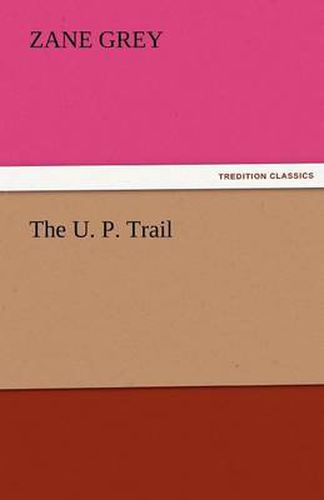 Cover image for The U. P. Trail