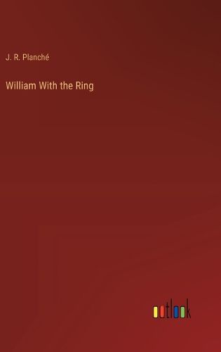 William With the Ring