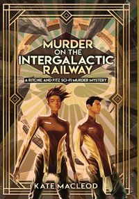 Cover image for Murder on the Intergalactic Railway