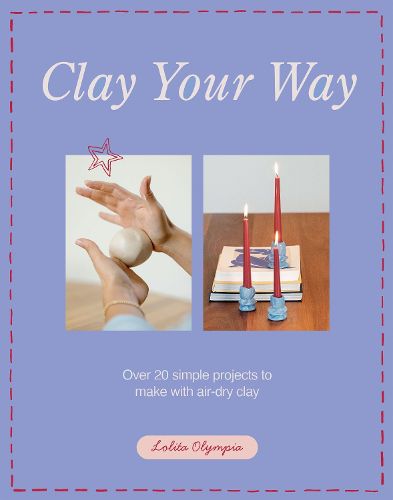 Cover image for Clay Your Way