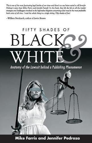 Cover image for Fifty Shades of Black and White: Anatomy of the Lawsuit Behind a Publishing Phenomenon