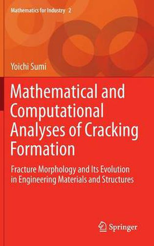 Cover image for Mathematical and Computational Analyses of Cracking Formation: Fracture Morphology and Its Evolution in Engineering Materials and Structures