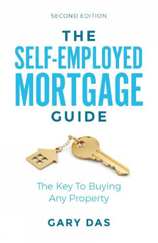 Cover image for The Self-Employed Mortgage Guide: The Key To Buying Any Property