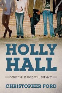 Cover image for Holly Hall: Only The Strong Will Survive
