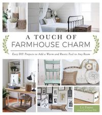 Cover image for A Touch of Farmhouse Charm: Easy DIY Projects to Add a Warm and Rustic Feel to Any Room