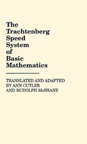 Cover image for The Trachtenberg Speed System of Basic Mathematics