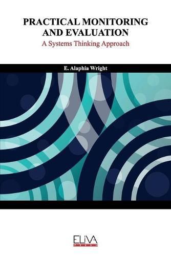 Cover image for Practical Monitoring and Evaluation: A Systems Thinking Approach