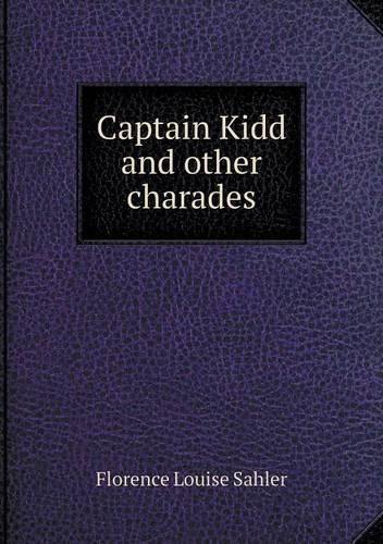 Captain Kidd and other charades