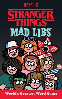 Cover image for Stranger Things Mad Libs: World's Greatest Word Game