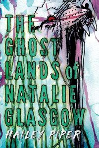 Cover image for The Ghostlands of Natalie Glasgow