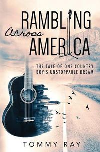 Cover image for Rambling Across America: The Tale of One Country Boy's Unstoppable Dream