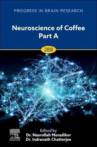 Cover image for Neuroscience of Coffee Part A: Volume 288