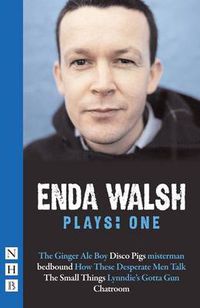 Cover image for Enda Walsh Plays: One