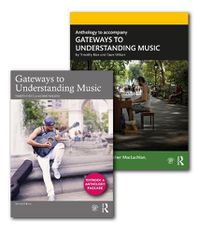 Cover image for Gateways to Understanding Music (TEXTBOOK + ANTHOLOGY PACK)