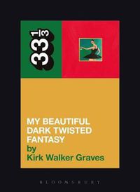 Cover image for Kanye West's My Beautiful Dark Twisted Fantasy