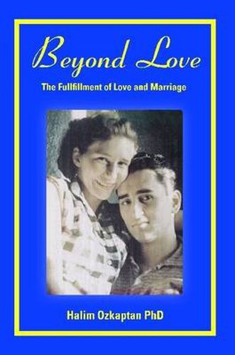 Cover image for Beyond Love - The Fullfillment of Love and Marriage