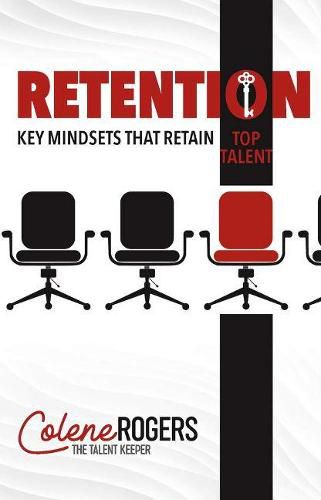 Cover image for Retention: Key Mindsets that Retain Top Talent