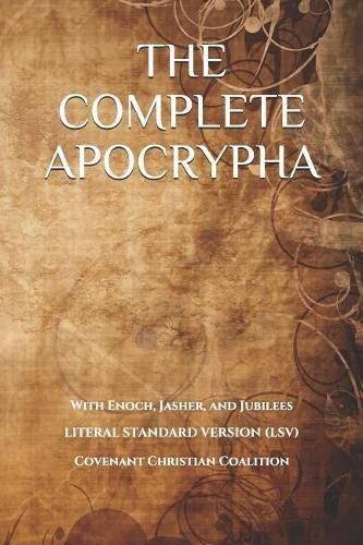 Cover image for The Complete Apocrypha: 2018 Edition with Enoch, Jasher, and Jubilees