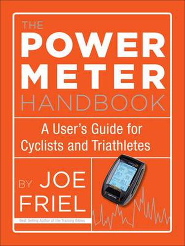 Cover image for The Power Meter Handbook: A User's Guide for Cyclists and Triathletes