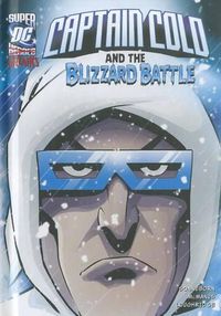 Cover image for Captain Cold and the Blizzard Battle (Dc Super-Villains)