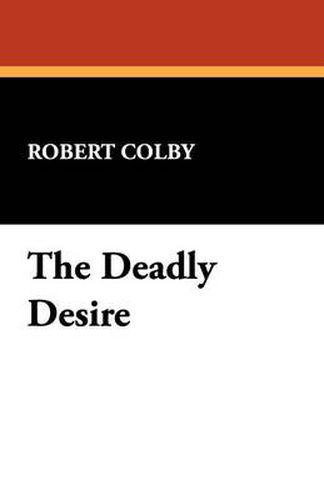 Cover image for The Deadly Desire