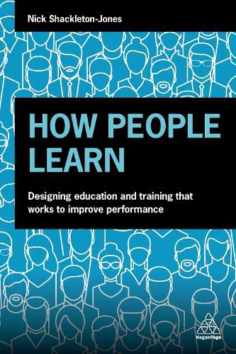 Cover image for How People Learn: Designing Education and Training that Works to Improve Performance