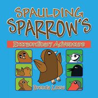 Cover image for Spaulding Sparrow's Extraordinary Adventure