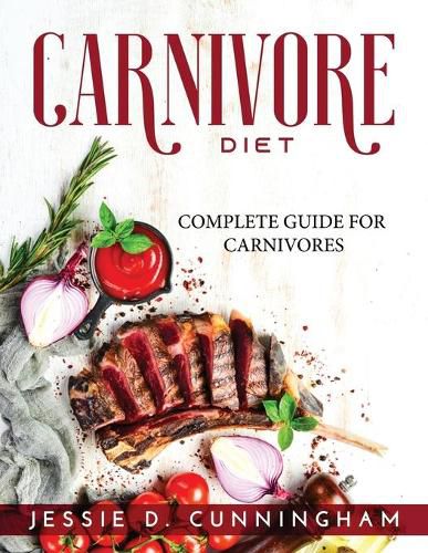 Cover image for Carnivore Diet: Complete Guide for Carnivores