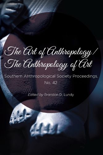 Cover image for The Art of Anthropology/The Anthropology of Art