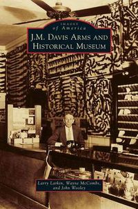 Cover image for J. M. Davis Arms and Historical Museum