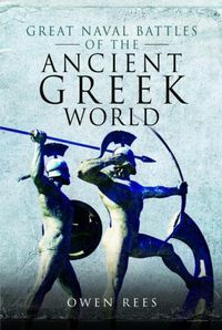 Cover image for Great Naval Battles of the Ancient Greek World
