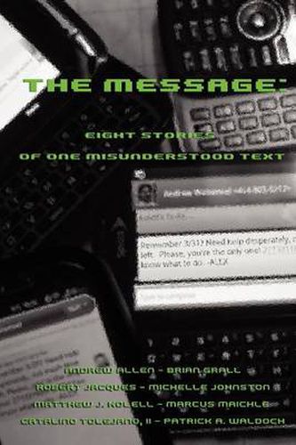 Cover image for The Message: Eight Stories of One Misunderstood Text