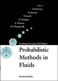 Cover image for Probabilistic Methods In Fluids, Proceedings Of The Swansea 2002 Workshop