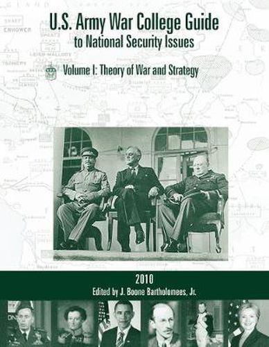 Cover image for U.S. Army War College Guide to National Security Issues, Vol I: Theory of War and Strategy, 4th Edition