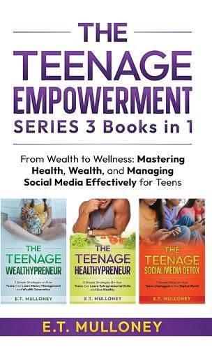 THE TEENAGE EMPOWERMENT SERIES 3 Books in 1