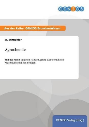 Cover image for Agrochemie: Stabiler Markt in festen Handen, grune Gentechnik soll Wachstumschancen bringen