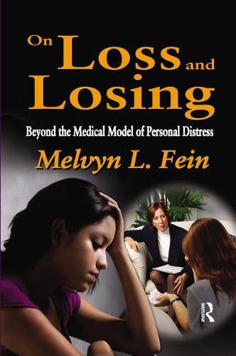 Cover image for On Loss and Losing: Beyond the Medical Model of Personal Distress