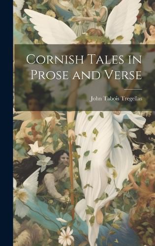 Cover image for Cornish Tales in Prose and Verse