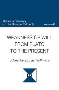 Cover image for Weakness of Will from Plato to the Present