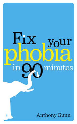 Cover image for Fix Your Phobia in 90 Minutes