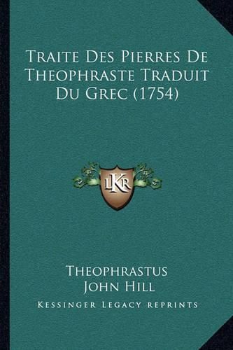 Cover image for Traite Des Pierres de Theophraste Traduit Du Grec (1754)