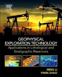 Cover image for Geophysical Exploration Technology: Applications in Lithological and Stratigraphic Reservoirs