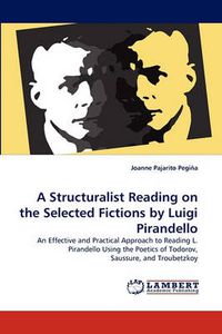 Cover image for A Structuralist Reading on the Selected Fictions by Luigi Pirandello