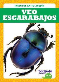 Cover image for Veo Escarabajos (I See Beetles)