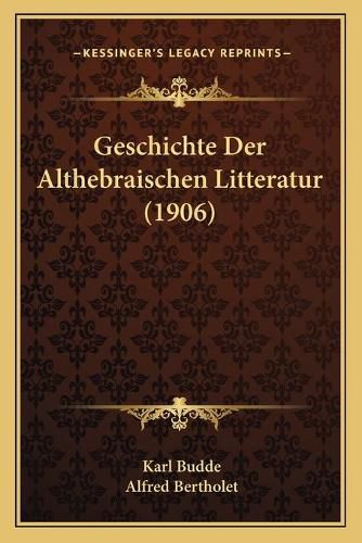 Geschichte Der Althebraischen Litteratur (1906)