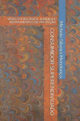 Cover image for Consumidor Superendividado: Visao Sociologica, Juridica E Instrumentos de Protecao