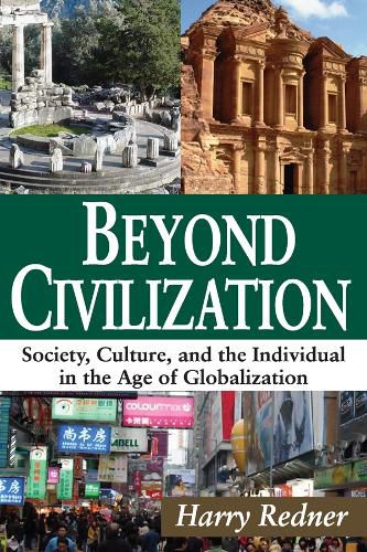 Cover image for Beyond Civilization: Society, Culture, and the Individual in the Age of Globalization
