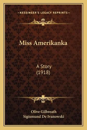 Cover image for Miss Amerikanka: A Story (1918)