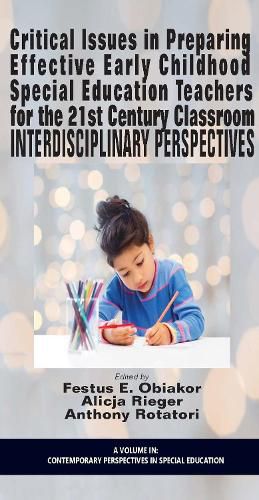 Cover image for Critical Issues in preparing Effective Early Childhood Special Education Teachers for the 21st Century Classroom: Interdisciplinary Perspectives